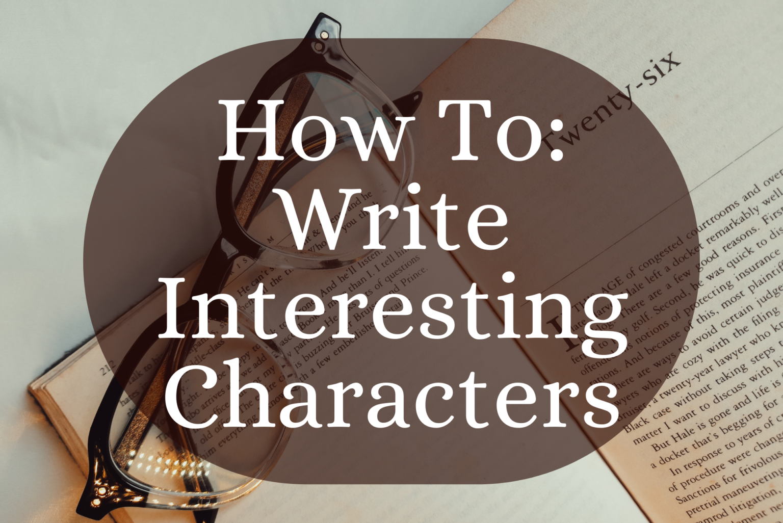 how-to-write-interesting-characters-5-tips-to-make-readers-invested