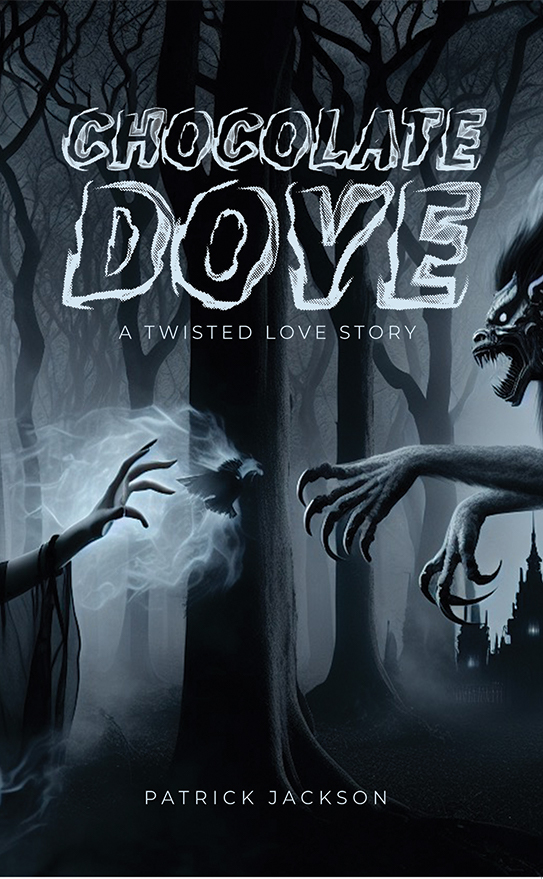 Chocolate Dove: A Twisted Love Story